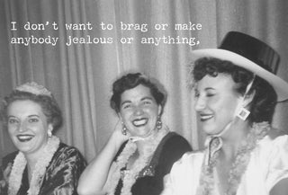 Don't Brag Greeting Card