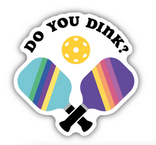 Do You Dink Pickleball Sticker