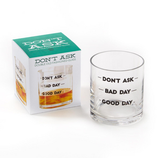 Don't Ask Double Old Fashion Glass