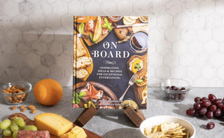 On Board: Inspiration, Ideas & Recipes for Exceptional Entertaining