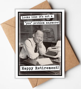 You Problem Retirement Card
