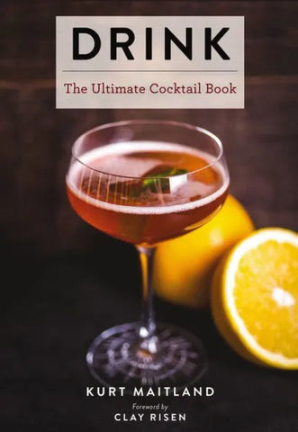 Drink: Featuring Over 1,100 Cocktail, Wine, and Spirits Recipes