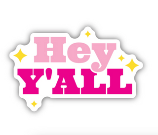 Hey Y'all Sticker