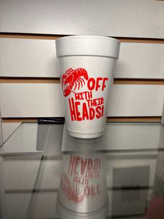 Crawfish - Off With Their Heads Styrofoam Cups