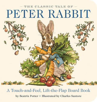 The Classic Tale of Peter Rabbit: Touch-and-Feel Board Book