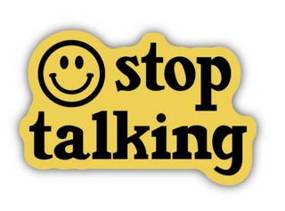 Stop Talking Smiley Face Sticker