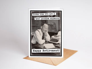You Problem Retirement Card